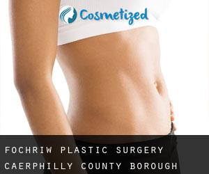 Fochriw plastic surgery (Caerphilly (County Borough), Wales)