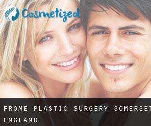 Frome plastic surgery (Somerset, England) Frome plastic surgery (Somerset, England)