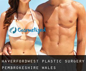 Haverfordwest plastic surgery (Pembrokeshire, Wales)