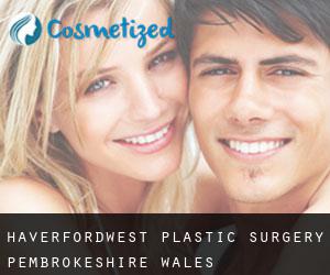 Haverfordwest plastic surgery (Pembrokeshire, Wales)