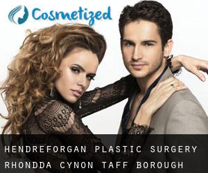 Hendreforgan plastic surgery (Rhondda Cynon Taff (Borough), Wales)