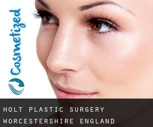 Holt plastic surgery (Worcestershire, England)