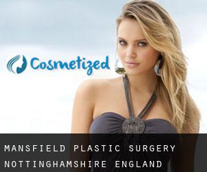 Mansfield plastic surgery (Nottinghamshire, England)