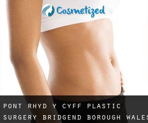 Pont Rhyd-y-cyff plastic surgery (Bridgend (Borough), Wales)