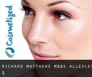 Richard Matthews, MBBS (Allesley) #9